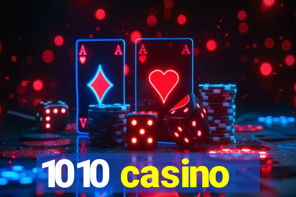 1010 casino